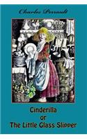 Cinderilla or The Little Glass Slipper