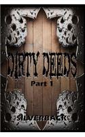 Dirty Deeds Part