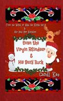 Evan the Virgin Reindeer & His Sexy Buck