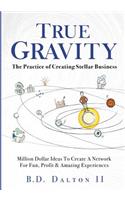 True Gravity