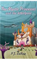 Mystic Princesses and the Whirlpool