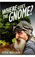 Where Goes The Gnome?