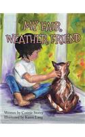 My Fair Weather Friend