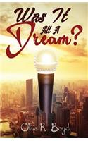 Was It All a Dream?
