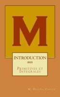 Introdution Aux Primitives Et Integrales: Algebre Lineaire