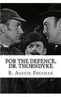 For the Defence, Dr. Thorndyke
