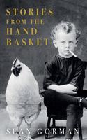 Stories from the Handbasket