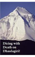 Dicing With Death on Dhaulagiri!