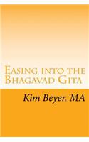 Easing Into the Bhagavad Gita