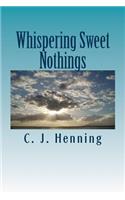 Whispering Sweet Nothings
