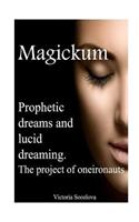 Prophetic dreams or lucid dreaming