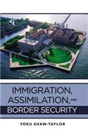 Immigration, Assimilation, and Border Security