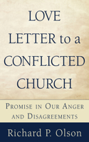 Love Letter to a Conflicted Church