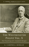 The Westminster Pulpit vol. X: (G. Campbell Morgan Reprint)