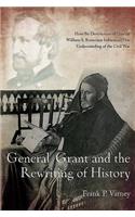 General Grant and the Rewriting of History