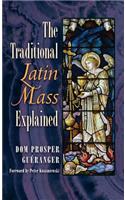 The Traditional Latin Mass Explained