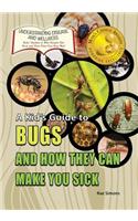 Kid's Guide to Bugs and How They Can Make You Sick