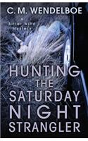 Hunting the Saturday Night Strangler