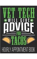Vet Tech Will Give Advice For Tacos Hourly Appointment Book