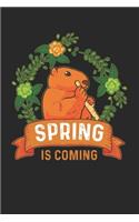 Spring Is Coming Notebook