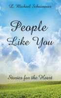 People Like You: Stories for the Heart