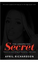 The Unexpected Secret: There's no such thing as the perfect love story.