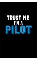 Trust me. I'm a pilot: 110 Game Sheets - 660 Tic-Tac-Toe Blank Games - Soft Cover Book for Kids for Traveling & Summer Vacations - Mini Game - Clever Kids - 110 Lined page