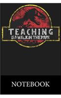 Teaching Is A Walk In The Park Notebook: Composition Notebook, College Ruled Blank Lined Book for for taking notes, recipes, sketching, writing, organizing, doodling, Christmas Halloween Bi