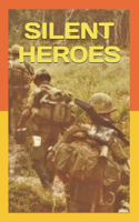 Silent Heroes