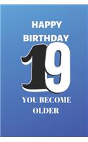 Happy birthday 19th you become older gratitude journal