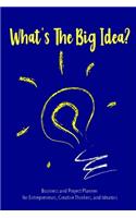 What's The Big Idea?