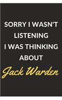 Sorry I Wasn't Listening I Was Thinking About Jack Warden
