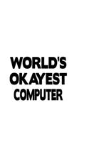 World's Okayest Computer
