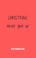 Christmas Never Give Up