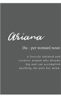 Ariana: Women Definition - Personalized Notebook Blank Journal Lined Gift For Women Girls And Students