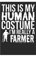 This Is My Human Costume I'm Really A Farmer