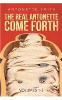 The Real Antonette Come Forth Vol. 1-3