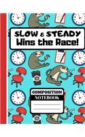 Composition Notebook: 'Slow and Steady Wins the Race' Quote Writing Gift - Sloth College Ruled Notebook for Men, Women, Office Workers