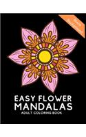 Easy Flower Mandalas Adult Coloring Book Black Background edition