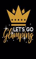 Let's Go Glamping: Academic Calendar, Monthly And Weekly Planner Notebook And Organizer For Luxury Camping Lovers, Campfire Enthusiasts And Glamper (8.5 x 11; 120 Page