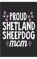 Proud Shetland Sheepdog Mom