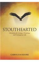 Stouthearted Devotions for Living a Victorious and Courageous Life