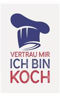 Vertrau mir ich bin KOCH