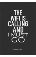 The Wifi Is Calling And I Must Go