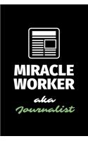Miracle Worker Aka Journalist
