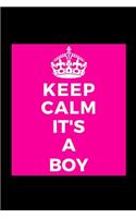 Keep Calm It's A Boy: Mom To Be Pregnancy Funny Lined Journal Notebook for Her Him Bestie Friend Partner, Office Colleague Coworker Boss - Unique Birthday Present, Christ