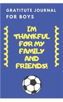 I'm thankful for my family and friends!