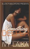 Something Deeper