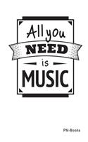 All You Need Is Music