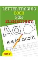 Letter Tracing Book for Elementary: Alphabet Tracing Book for Elementary / Notebook / Practice for Kids / Alphabet Writing Practice - Gift